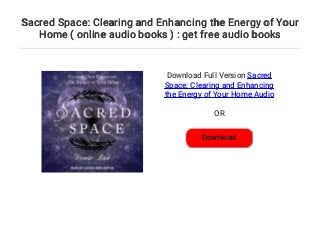 Sacred Space: Clearing and Enhancing the Energy of Your Home